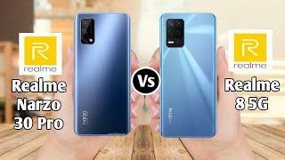 Realme Narzo 30 Pro Vs Realme 8 5G