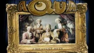 Aqua -  My Mamma Said