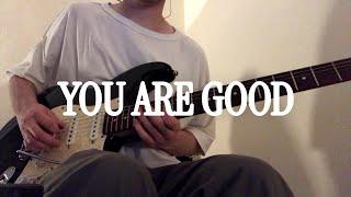 You Are Good by Bethel Music (Electric Guitar Cover)