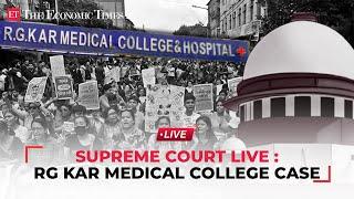 Kolkata Horror: Supreme Court hearing on R G Kar Medical College & Hospital rape and murder case