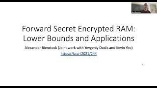 Forward Secret Encrypted RAM: Lower Bounds and Applications by Alex Bienstock [Brown ESL Seminar]