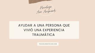 Ayudar a una persona que vivió un trauma