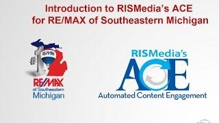 Introduction to RISMedia's ACE for RE/MAX of Southeastern Michigan