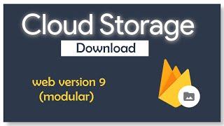 how to download files from firebase cloud storage #firebase #cloudstorage #modularversion #downlaod