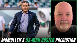 John McMullen's Eagles 53-Man Roster Projection - OFFICIAL!