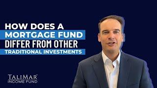 How does a mortgage fund differ from other traditional investments