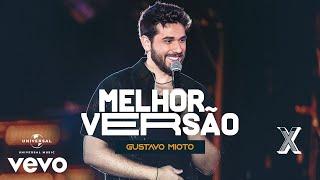 MELHOR VERSÃO - GUSTAVO MIOTO - Letra