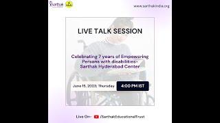 Live Talk Session: Empowering PwDs- Sarthak  Educational Trust Hyderabad Center