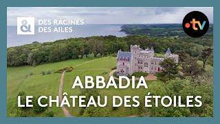 Abbadia : le château-observatoire du Pays basque