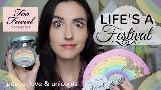 NEW Too Faced Life's A Festival Collection | Swatches + A Quick Tutorial + Unicorns!