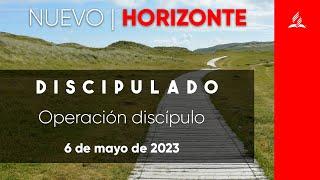 Nuevo Horizonte | Operación discípulo | Sábado 6 de mayo de 2023 | Inversión