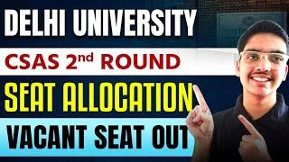 Delhi University Vacant Seat Out I CSAS 2nd Round Seat Allocation