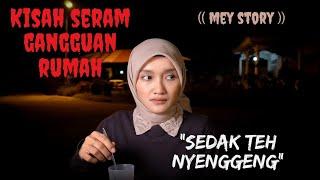 KISAH SERAM RUMAH (MEY)