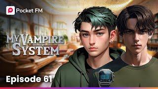 My Vampire System | Episode 61 | A Game of Fangs And Flesh | Pocket FM