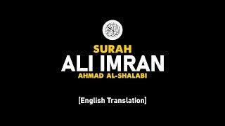 Surah Ali-Imran - Ahmad Al-Shalabi [ 003 ] I Beautiful Quran Recitation .