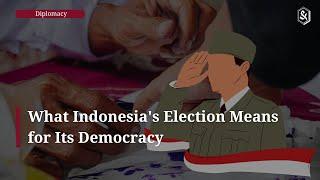 What Indonesia's Election Means for Its Democracy