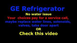 GE Refrigerator No Water Cheap Fix