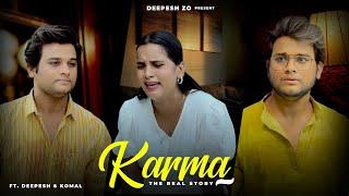 Karma ( A Sad Story ) ️ | Deepesh Zo | Ms Komal | Mr Roshan | Gogo2728 | #sadstory #karma