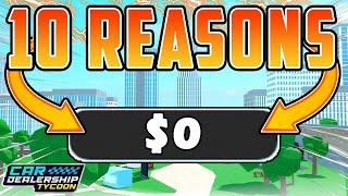 10 Reasons Why YOU ARE STILL POOR in Car Dealership Tycoon! (How To Get Rich!)