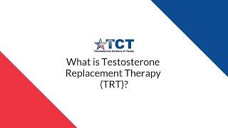What is Testosterone Replacement Therapy (TRT)?
