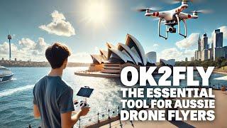 Simplifying Australian Drone Regulations - OK2FLY Get a Big Update