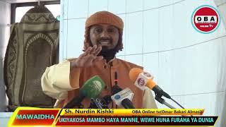 UKIYAKOSA MAMBO HAYA Manne, Wewe huna Furaha ya Dunia. Sh. Nurdin Kishki