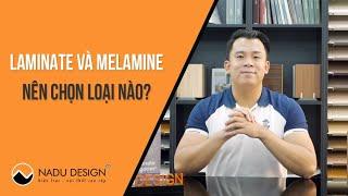 So sánh Melamine và Laminate loại nào tốt hơn?