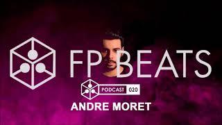 André Moret @ FP BEATS podcast 020