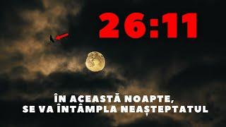 În această noapte, 26 NOIEMBRIE, se va întâmpla neașteptatul.