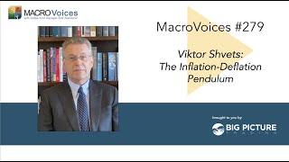 MacroVoices #279 Viktor Shvets: The Inflation-Deflation Pendulum