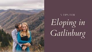 5 Tips to Eloping in Gatlinburg