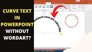 How to Curve Text in Powerpoint Without Wordart?