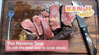 The Reverse Sear is Still the Best Way to Cook Steak | Kenji's Cooking Show
