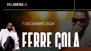 FERRE GOLA LE 07/12/2024 A L’ING ARENA BRUXELLES.YASOLO TO LOKUTA? VÉRITÉ YANGO OYO.