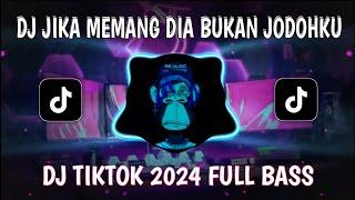 DJ JIKA MEMANG DIA BUKAN JODOHKU FYP TIKTOK 2024