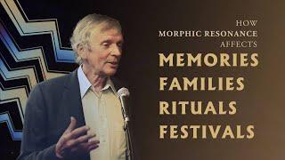 How Morphic Resonance Affects Our Memories, Families, Rituals and Festivals