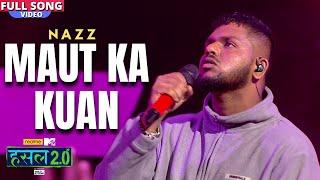 Maut ka kuan | Nazz | Hustle 2.0