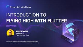 Introduction to Flying High with Flutter - Flying High with Flutter #1