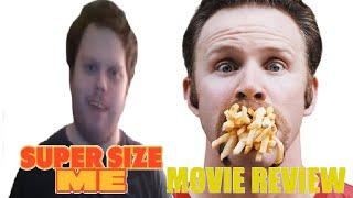 Super Size Me  -  Movie Review