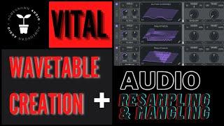 VITAL WAVETABLE MANIPULATION + OSCILLATOR WALKTHROUGH  + RESAMPLING AUDIO + BEST FREE SYNTH