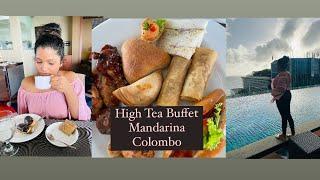 Unlimited High Tea For 2400/- Only | Mandarina Colombo | High Tea Buffet