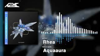 【Techcore×Futurecore】Rhea - Aquaaura