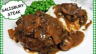 Salisbury Steak Smothered with Mushroom Gravy Classic Recipe