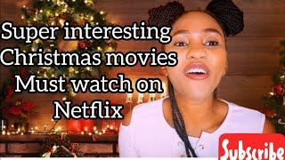 super interesting Christmas movies you must watch on netflix | Happy holidays 