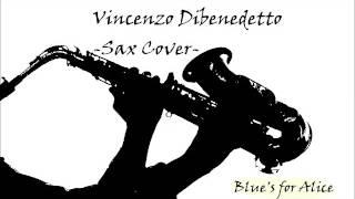 Blues for Alice-Vincenzo Dibenedetto