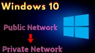 How to Change Network from Public to Private Windows 10 | Change Network Public to Private