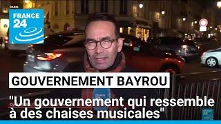 Gouvernement Bayrou : "un gouvernement qui ressemble à des chaises musicales" • FRANCE 24