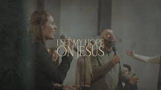 I Set My Hope On Jesus | Elim Music Ministry & Adi Kovaci