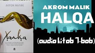 HALQA 7-BOB - AKROM MALIK // AUDIO KITOB @audiokitoblaruz