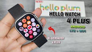 HELLO WATCH 4 PLUS - ANDROID + LTE + WiFi + SISTEMA DUAL ( el Hello watch 4 Plus real )